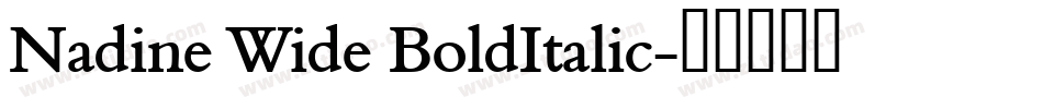 Nadine Wide BoldItalic字体转换